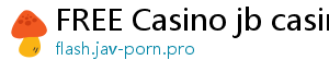 FREE Casino jb casino